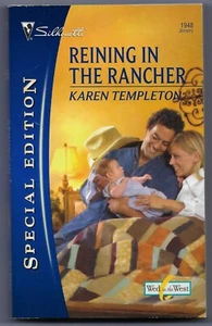 Wed in the West Ser.: Reining in the Rancher by Karen Templeton (2008 - Picture 1 of 2