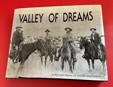 Valley of Dreams - A Pictorial History of Vernon & District - British Columbia