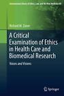 A Critical Examination of Ethics in Health Care. Zaner<|