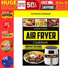 Air Fryer Cookbook 1000 Day Recipes By Robert Jones PAPERBACK Hot Oven Cookbook