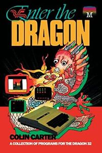 Enter the Dragon  A Collection of Programs for the Dragon 32  Ret