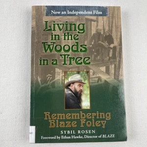 Living in the Woods in a Tree : Remembering Blaze Foley by Sybil Rosen (2017,... - Picture 1 of 2