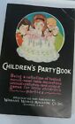 CHILDREN'S PARTY BOOK     1928     WOMAN'S WORLD MAGAZINE CO.    50 PAGES     1 