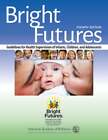 Bright Futures: Guidelines For Health Supervision Of Infants, Children, And