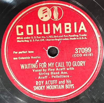 SALE 1946 Roy Acuff  VG 78 RPM 10 in Columbia 37099 Waiting For My Call To Glory - Image 1 of 4