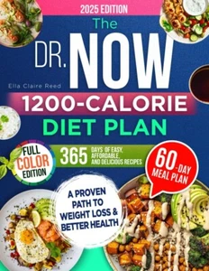 The Dr. Now 1200-Calorie Diet Plan: a Proven Path to Weight Loss and Better Heal - Picture 1 of 5