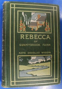 Rebecca of Sunnybrook Farm-Kate Douglas Wiggin HC Houghton Mifflin 1903 - Picture 1 of 1