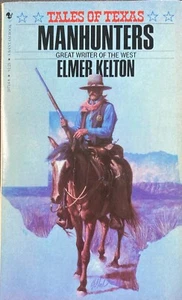 Manhunters by Elmore Kelton 1982 Bantam Paperback - Picture 1 of 1
