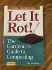 Let It Rot! : The Gardener's Guide to Composting (Third Edition) by Stu Campbell