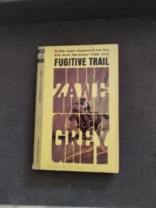 VINTAGE - FUGITAVE TRAIL - ZANE GREY - 1963 - FIRST PRINTING - Picture 1 of 4