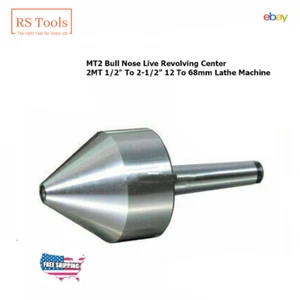Lathe Machine MT2 Bull Nose Live Revolving Center 2MT 1/2" To 2-1/2" 12 To 68mm - Picture 1 of 16