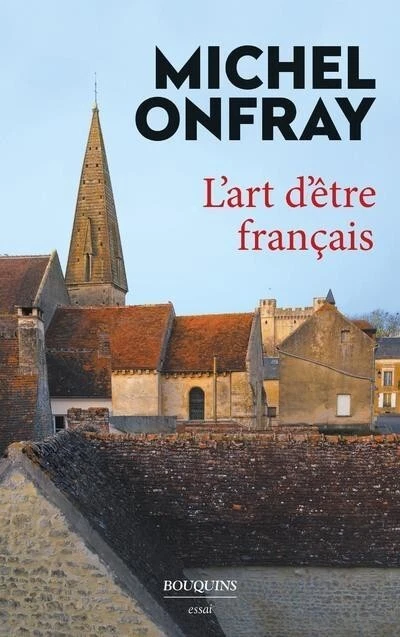 L'art d'être français, Michel Onfray, Ed. Bouquins - Photo 1/1