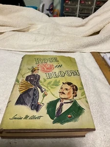 BOOK ROSE IN BLOOM. BY LOUISA M ALCOTT. 1945. HARDBACK DUST JACKET - Picture 1 of 7