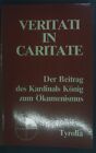 Veritati in caritate : der Beitrag des Kardinal Knig zum kumenismus. Stiftung 