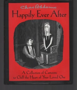 Happily Ever After / Charles Addams / Cartoons to Chill the Heart / Hardcover - Picture 1 of 3