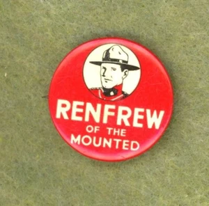 1937 ~ RENFREW OF THE MOUNTED ~ PINBACK - Picture 1 of 1