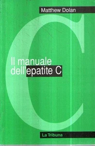 @N66 Il manuale dell'epatite C matthew Dolan La tribuna ed. 1997 - Picture 1 of 1
