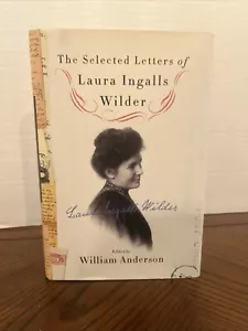 Selected Letters of Laura Ingalls Wilder by Laura Ingalls Wilder and William... - Picture 1 of 19
