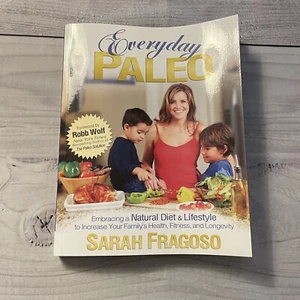 Everyday Paleo by Sarah Fragoso, Natural Diet and Lifestyle - Picture 1 of 6