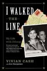 I Walked The Line: My Life With Johnny By Vivian Cash