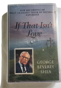 George Beverly Shea If That Isn't Love Factory Sealed Cassette Religious Music - Picture 1 of 5