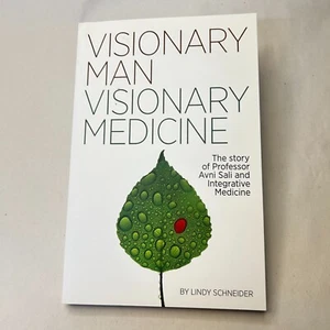 Visionary Man Visionary Medicine Lindy Schneider Avni Sali Integrative Medicine - Picture 1 of 19