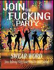 Swear Word (Join The Fucking Party) Dave Archer Taschenbuch Paperback Englisch