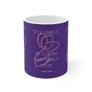 Mother Teresa Mug Cup Live Simply So Others Can Simply Live Ceramic 11 oz - Picture 1 of 13