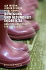 Bewegung und Gesundheit in der Kita | Jan Erhorn, J&#252;rgen Schwier, Petra Hampel