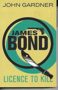 JAMES BOND - Licence To Kill by John Gardner P/B - Imagen 1 de 1