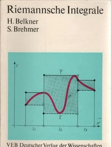 Riemannsche Integrale. von H. Belkner u. S. Brehmer / Mathematische Schülerbüche - Bild 1 von 1