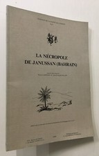 Salles, Jean-Francois: La Necropole De Janussan (Bahrain). 1984. 185p