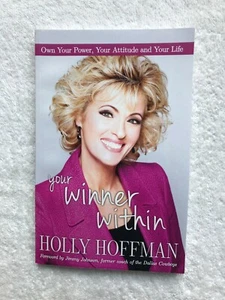 Your Winner Within—NEW (signed by Inspirational Speaker Holly Hoffman) - Picture 1 of 6