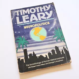 SIGNED First Edition Timothy Leary 1977 NEUROPOLITICS SC Book LSD Acid 1960s - Picture 1 of 9