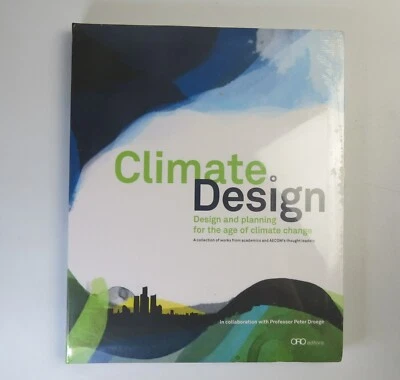 Climate Design: Design and Planning for the Age of Climate Change New Sealed - Image 1 of 2