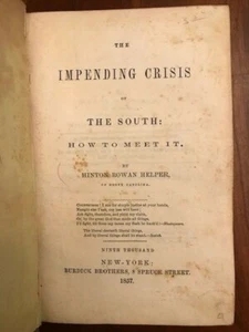 1857 Drohende Krise des Südens, Hinton Rowan Helper, Southern Pre-Civil War - Bild 1 von 2