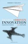 Design Driven Innovation: Changing The Rules Of Competition By Radically Innovat