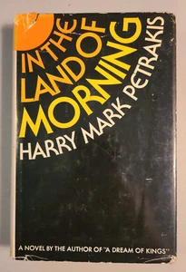 1973 In The Land of Morning by Harry Mark Petrakis - AUTOGRAPHED - Bild 1 von 3