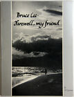 Bruce Lee-Farewell, My Friend, M. Uyehara, Very Rare, Hard to Find, 1st Printing