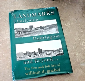 Landmarks : Charleston, Huntington and Beyond by William D. Goebel (1991,... - Imagen 1 de 5