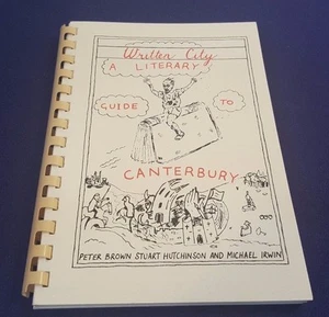 1986 WRITTEN CITY Spiral Bound Book A LITERARY GUIDE TO CANTERBURY - Picture 1 of 6