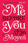 Jojo Moyes Me Before You (Tascabile) Me Before You Trilogy