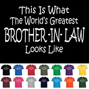 Worlds Greatest BROTHER IN LAW T Shirt Groom Gift T Shirt - Picture 1 of 16
