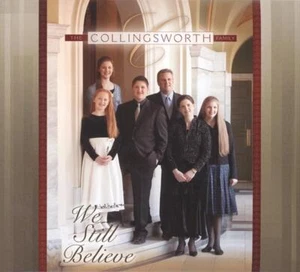 We Still Believe - The Collingsworth Family - CD - Picture 1 of 1