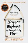 Eleanor Oliphant geht es völlig gut: Debüt Sunday Times Bestseller und Costa Fir