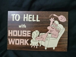 Letrero divertido vintage 1974 - Al diablo con el trabajo en casa Glad Libs Russ Berrie EE. UU. - Imagen 1 de 3