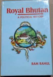 Royal Bhutan : A Political History by Ram Rahul 1997 Hardcover - Picture 1 of 2