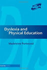 Dyslexia and Physical Education Paperback Madeleine Portwood
