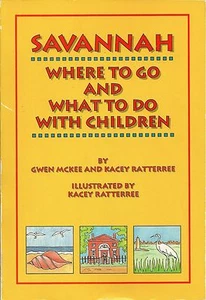 Savannah: Where to Go and What to Do with Children, by Gwendolyn McKee (1994) - Picture 1 of 2