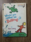 VINTAGE RARE!! Would You Rather Be a Bullfrog? by Seuss (1975, ex-library copy)
